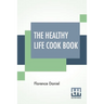 The Healthy Life Cook Book