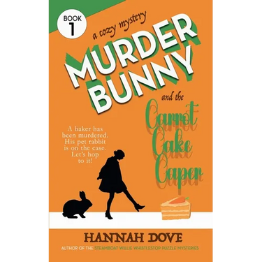 Murder Bunny and the Carrot Cake Caper