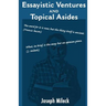 Essayistic Ventures and Topical Asides