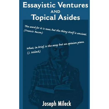 Essayistic Ventures and Topical Asides