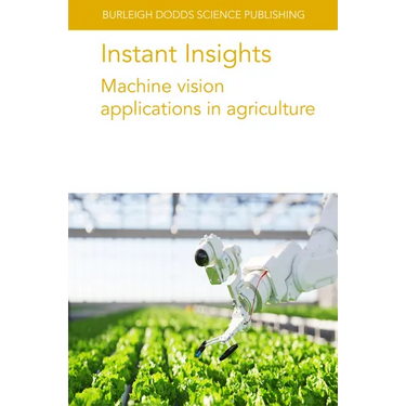 Instant Insights: Machine Vision Applications in Agriculture