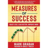 Measures of Success: React Less, Lead Better, Improve More