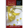 Low-Carb Cocktails: All the Fun and Taste Without the Carbs