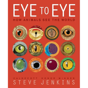 Eye to Eye/How Animals See the World: How Animals See the World