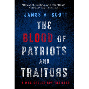 The Blood of Patriots and Traitors: Volume 2