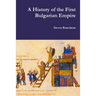 A History of the First Bulgarian Empire