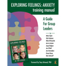 Exploring Feelings Anxiety Training Manual: A Guide for Group Leaders