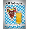 Adult Coloring Book: Oktoberfest - Coloring Book for Relax