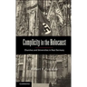 Complicity in the Holocaust: Churches and Universities in Nazi Germany
