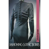 Fashioning Gothic Bodies