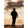Chocolate Soldier: The Story of a Conchie