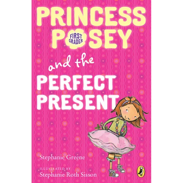 Princess Posey and the Perfect Present: Book 2