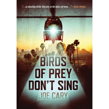 Birds of Prey Don't Sing: an L.A. assassination thriller
