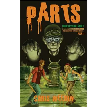 Parts (Graveyard Shift: The Adventures of Carson Dudley Book 3)