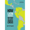 How Latin America Weathered the Global Financial Crisis