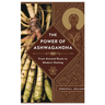 The Power of Ashwagandha: From Ancient Roots to Modern Healing