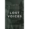 Lost Voices: The Untold Stories of America's World War I Veterans and Their Families