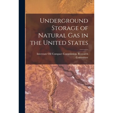 Underground Storage of Natural Gas in the United States