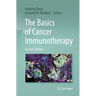 The Basics of Cancer Immunotherapy