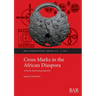 Cross Marks in the African Diaspora: A North American perspective