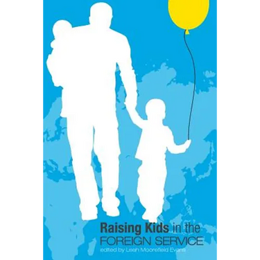 Raising Kids in the Foreign Service