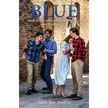 Blue: As in Sad Goodbyes, a Changing Sky, and Wedding Ties