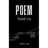 Poem Said Us
