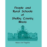 People and Rural Schools of Shelby County, Illinois
