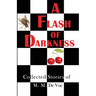 A Flash of Darkness: Collected Stories of M. M. de Voe