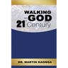 Walking With God in the 21st Century