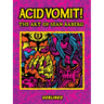 Acid Vomit!: The Art of Sean Äaberg