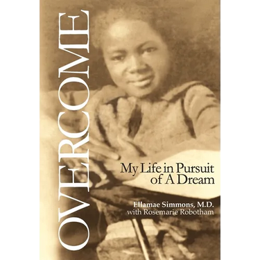 Overcome: My Life in Pursuit of A Dream