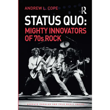 Status Quo: Mighty Innovators of 70s Rock