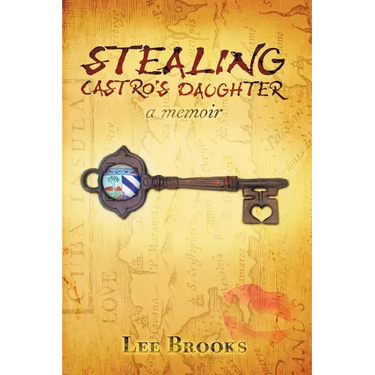 Stealing Castro's daughter: a memoir