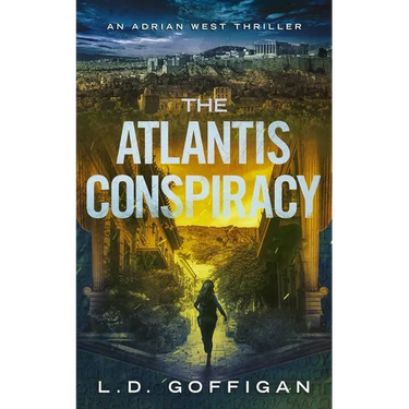 The Atlantis Conspiracy: An Archaeological Thriller