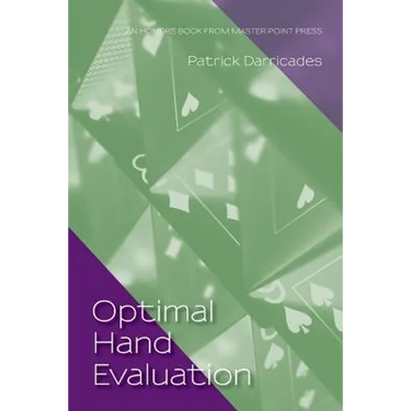 Optimal Hand Evaluation: An Honors Book from Master Point Press