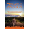 7 Principles to Developing and Maintaining Your Passion: Connect to Your Purpose. Cultivate Your Vision. Create Your Plan