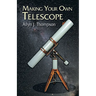 Making Your Own Telescope