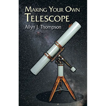 Making Your Own Telescope