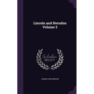 Lincoln and Herndon Volume 2