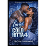 Luvin' on a cold Hitta 4