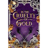 In The Cruelty of Gold