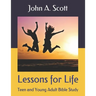 Lessons for Life: Teen and Young Adult Bible Study