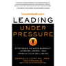 Executivehealth.Com's Leading Under Pressure: Strategies to Avoid Burnout, Increase Energy, and Improve Your Well-Being