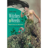 Witches and Weeds: Magical Uses for Wild Herbs