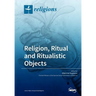 Religion, Ritual and Ritualistic Objects