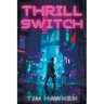 Thrill Switch