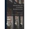 Memoirs of Stephen Burroughs: to Which Are Added, Notes, and an Appendix; 1-2