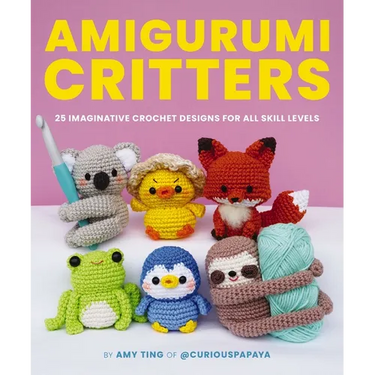 Amigurumi Critters: 25 Imaginative Crochet Designs for All Skill Levels