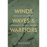 Winds, Waves, and Warriors: Battling the Surf at Normandy, Tarawa, and Inchon
